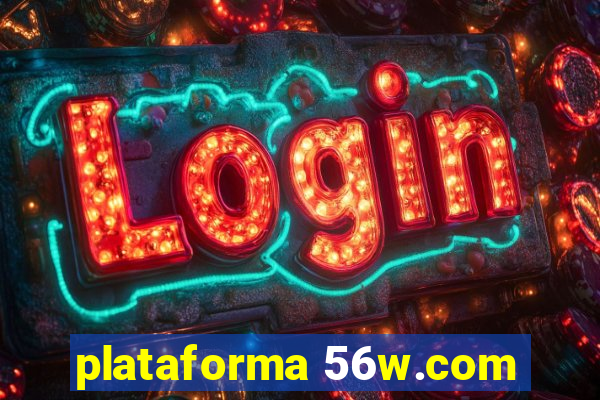 plataforma 56w.com